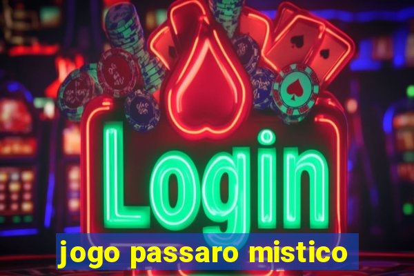 jogo passaro mistico